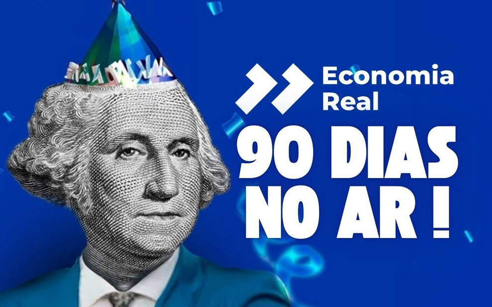 Montagem ilustrativa do 'mêsversário' do Economia Real, que completa três meses no ar hoje (23)
